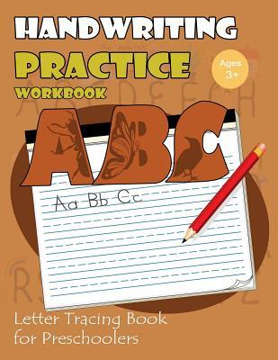 Read Handwriting Practice Workbook: Letter Tracing Book for Preschoolers: Tracing Letters Workbook Kindergarten (Cute Animals Alphabet Version) - Letter Tracing Workbook Creator | ePub