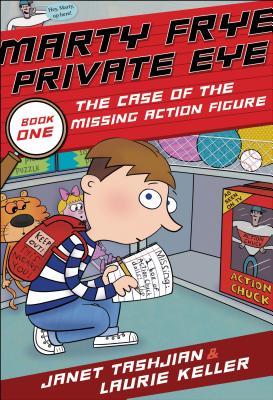 Full Download Marty Frye, Private Eye: The Case of the Missing Action Figure - Janet Tashjian | ePub