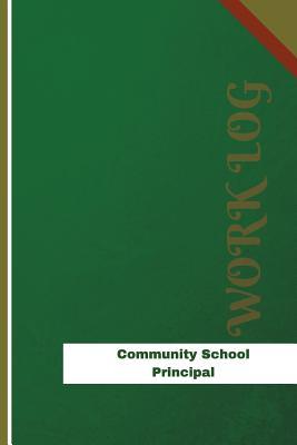 Full Download Community School Principal Work Log: Work Journal, Work Diary, Log - 126 Pages, 6 X 9 Inches - Orange Logs | ePub