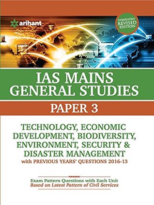 Read IAS Mains Paper 3 Technology Economic Development Bio Diversity Environment, Security & Disaster Management - Arihant Expert file in PDF