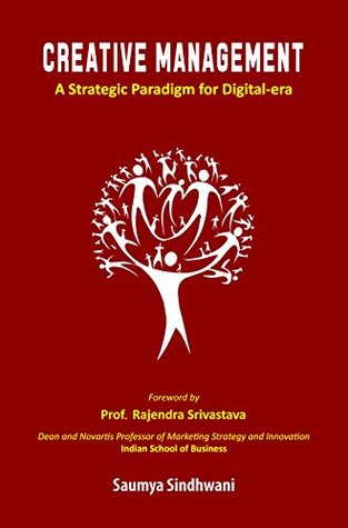 Read Creative Management: A Strategic Paradigm for Digital-Era - Rajendra Srivastava | ePub