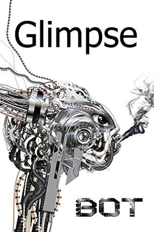 Read Online Glimpse vol. 7 BOT: (a Science Fiction short story anthology) (The Glimpse Series) - Lisa Mathisen file in PDF