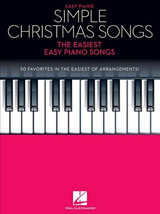 Download Simple Christmas Songs: The Easiest Easy Piano Songs - Hal Leonard Publishing Company | PDF