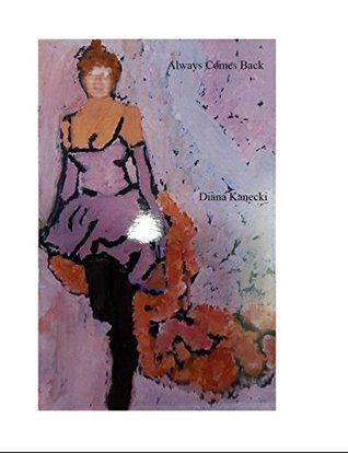 Download Always Comes Back (Linda: Always Comes Backs Book 1) - Diana Kanecki file in ePub