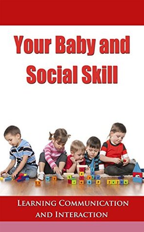 Read Your Baby and Social Skill: Learning Communication and Interaction - Jenny Meyers | PDF