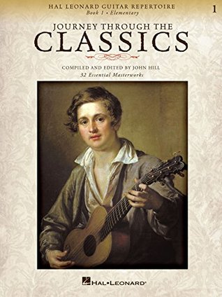 Read Online Journey Through the Classics: Guitar Book 1: Hal Leonard Guitar Repertoire - John Hill file in ePub