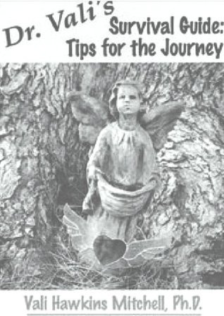 Read Online Dr. Vali's Survival Guide: Tips for the Journey - Vali Hawkins Mitchell file in ePub