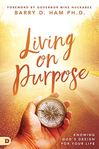 Download Living on Purpose: Knowing God's Design for Your Life - Barry D. Ham file in PDF