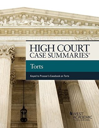 Read High Court Cases Summaries, Torts (Keyed to Prosser) (High Court Case Summaries) - Publisher's Editorial Staff | ePub