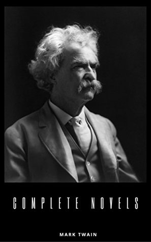 Download Mark Twain: The Complete Novels (The Greatest Writers of All Time) - Mark Twain file in PDF