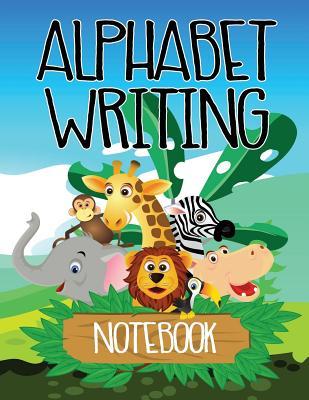 Full Download Alphabet Writing Notebook: Letter Tracing Practice Book for Preschoolers, Kindergarten (Printing for Kids Ages 3-5)(1 Lines, Dashed) -  file in ePub