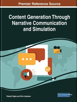 Read Online Content Generation Through Narrative Communication and Simulation - Takashi Ogata | PDF