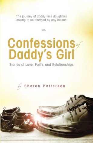 Download Confessions of Daddy's Girl: Stories of Love, Faith, and Relationships - Sharon Patterson file in ePub