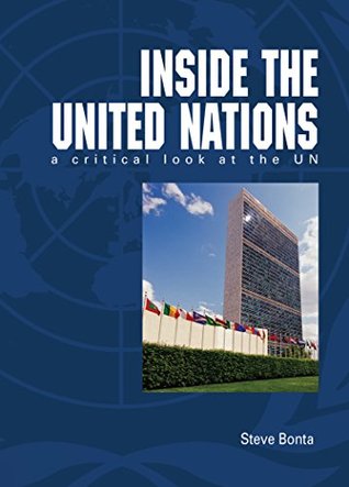 Download Inside the United Nations: A critical look at the UN - Steve Bonta file in ePub