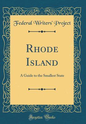 Read Rhode Island: A Guide to the Smallest State (Classic Reprint) - Federal Writers Project | ePub