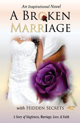 Read A Broken Marriage with Hidden Secrets: An Inspirational Novel - Lakisha Louissaint | ePub