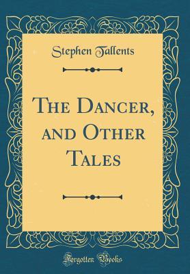 Download The Dancer, and Other Tales (Classic Reprint) - Stephen Tallents | ePub