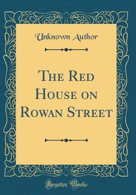 Read The Red House on Rowan Street (Classic Reprint) - Lily Augusta Long | ePub