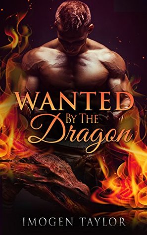 Full Download Wanted By The Dragon: A BBW Shifter Romance (Shapeshifter Pregnancy Paranormal Book 1) - Imogen Taylor | ePub