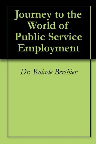 Download Journey to the World of Public Service Employment - Dr. Rolade Berthier file in PDF