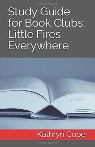 Read Study Guide for Book Clubs: Little Fires Everywhere (Study Guides for Book Clubs) - Kathryn Cope file in ePub