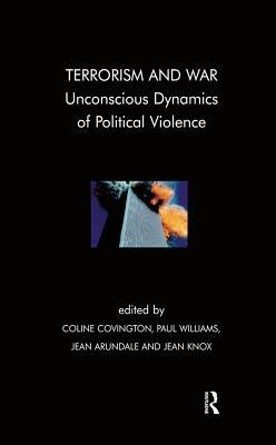 Download Terrorism and War: Unconscious Dynamics of Political Violence - Jean Arundale file in PDF