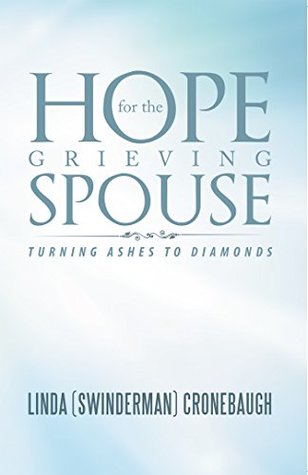 Download Hope for the Grieving Spouse: Turning Ashes to Diamonds - Linda (Swinderman) Cronebaugh | ePub
