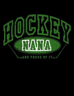 Download Hockey Nana and Proud of It: Hockey Birthday Gifts for Nanas - Hockey Sketchbook 8.5x11 -  | PDF