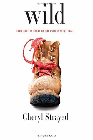 Full Download Wild Wild: From lost to found on the pacific crest trail - Cheryl S. | ePub