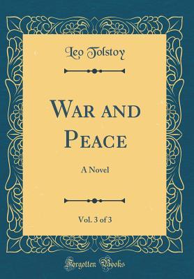 Download War and Peace, Vol. 3 of 3: A Novel (Classic Reprint) - Leo Tolstoy | ePub