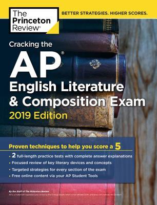 Download Cracking the AP English Literature & Composition Exam, 2019 Edition: Practice Tests & Proven Techniques to Help You Score a 5 - Princeton Review | ePub