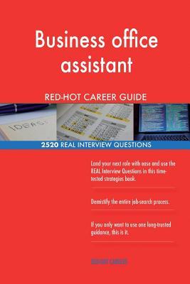 Full Download Business Office Assistant Red-Hot Career Guide; 2520 Real Interview Questions - Red-Hot Careers file in ePub