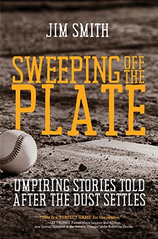 Read Online SWEEPING OFF THE PLATE: Umpiring Stories Told After the Dust Settles - Jim Seraifiel file in ePub