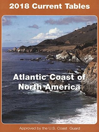 Full Download Tidal Current Tables: Atlantic Coast of North America, 2018 - NOAA | ePub