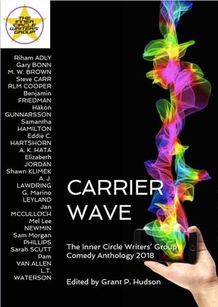 Download Carrier Wave: The Inner Circle Writers’ Group Comedy Anthology 2018 - Grant P. Hudson file in ePub