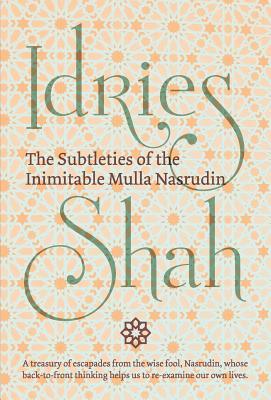 Download The Subtleties of the Inimitable Mulla Nasrudin - Idries Shah file in PDF