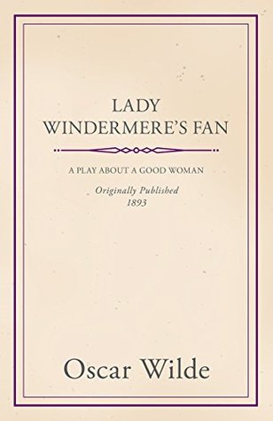 Download Lady Windermere's Fan - A Play about a Good Woman - Oscar Wilde file in ePub