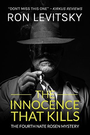 Read The Innocence That Kills (Nate Rosen Mystery Book 4) - Ron Levitsky | ePub