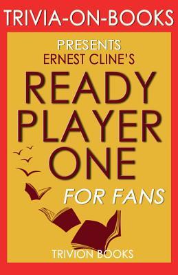 Full Download Trivia-On-Books Ready Player One by Ernest Cline - Trivion Books | ePub