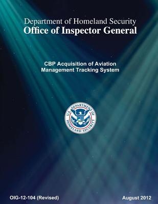 Download Cbp Acquisition of Aviation Management Tracking System _report Revised Gagas_ - Office of the Investigator General file in ePub