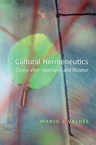 Full Download Cultural Hermeneutics: Essays after Unamuno and Ricoeur - Mario Valdes | ePub