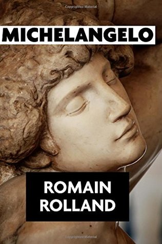 Full Download Michelangelo by Romain Rolland (Super Large Print) - Romain Rolland | PDF