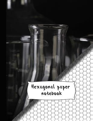 Read Online Hexagonal Paper Notebook: Large 8.5 X 11 Test Tube Hexagonal Notebook Paper. Ideal for Educational Science Students Chemistry Notes Hex Grids Hex Art - Mackay's Home School Press | ePub