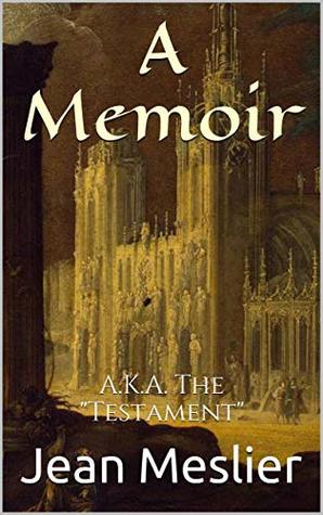 Download A Memoir: A.K.A. The Testament (Jean Meslier's Memoir or Testament Book 3) - Jean Meslier | ePub