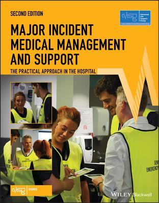 Full Download Major Incident Medical Management and Support: The Practical Approach in the Hospital - Advanced Life Support Group (ALSG) file in PDF