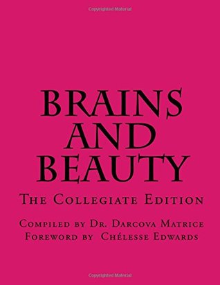 Full Download Brains and Beauty: Profiles that Prove We are Pretty and Smart - Dr. Darcova Matrice file in PDF