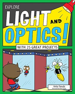 Download Explore Light and Optics!: With 25 Great Projects - Anita Yasuda | ePub