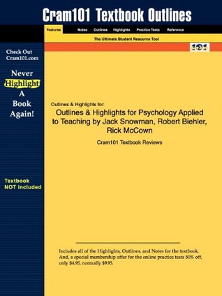 Full Download Outlines & Highlights for Psychology Applied to Teaching by Jack Snowman, Robert Biehler, Rick McCown - Cram101 Textbook Reviews file in PDF