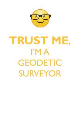 Full Download TRUST ME, I'M A GEODETIC SURVEYOR AFFIRMATIONS WORKBOOK Positive Affirmations Workbook. Includes: Mentoring Questions, Guidance, Supporting You. - Affirmations World file in ePub