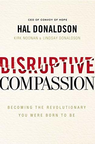 Read Disruptive Compassion: Becoming the Revolutionary You Were Born to Be - Hal Donaldson | PDF